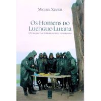 Os Homens do Luengue-Luiana - O Parque das Terras do Fim do Mundo
